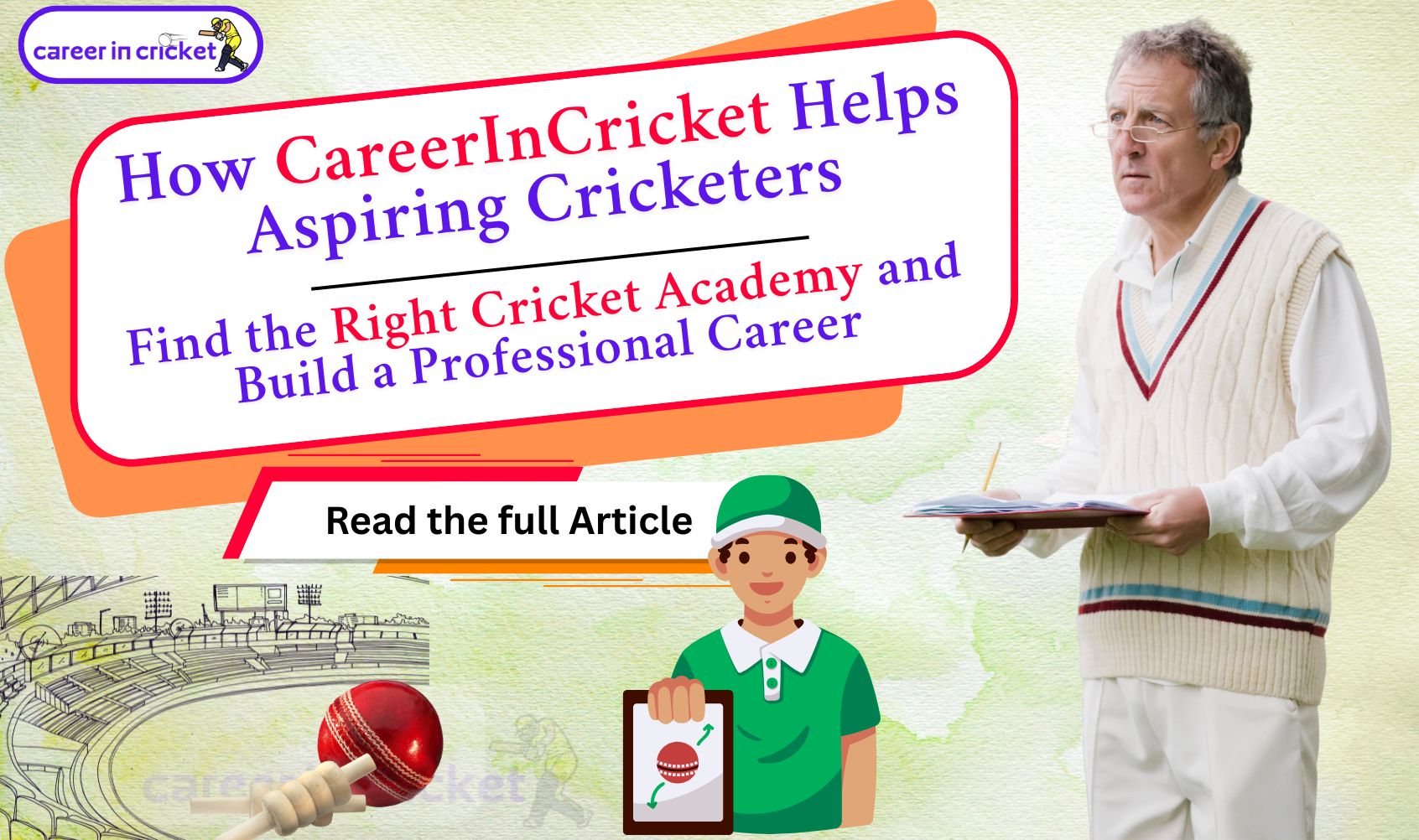 How Career In Cricket (CIC) Helps Aspiring Cricketers to Find the Right Cricket Academy and Build a Professional Career