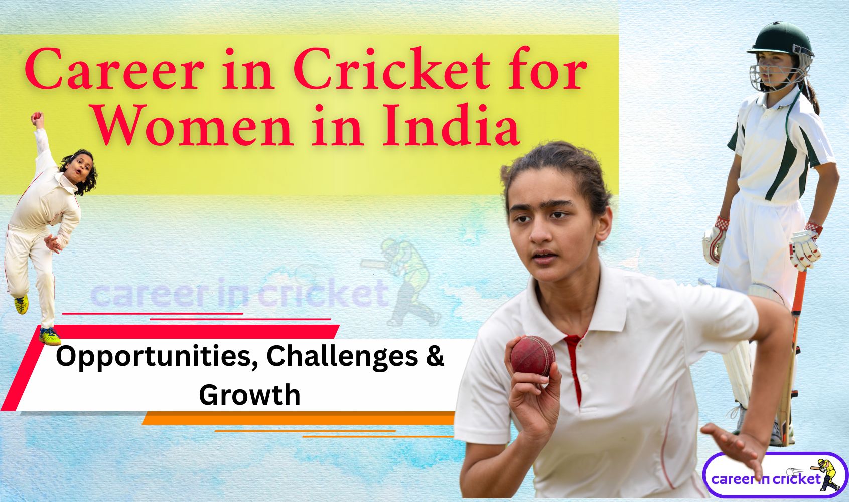 Career in Cricket for Women in India: Opportunities, Challenges & Growth